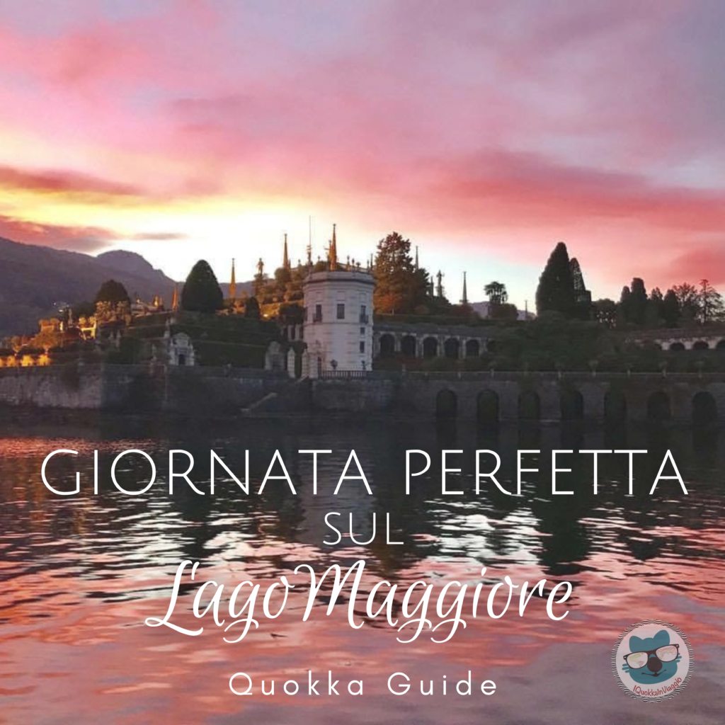 Quokka Guide - 1 giornata perfetta sul Lago Maggiore