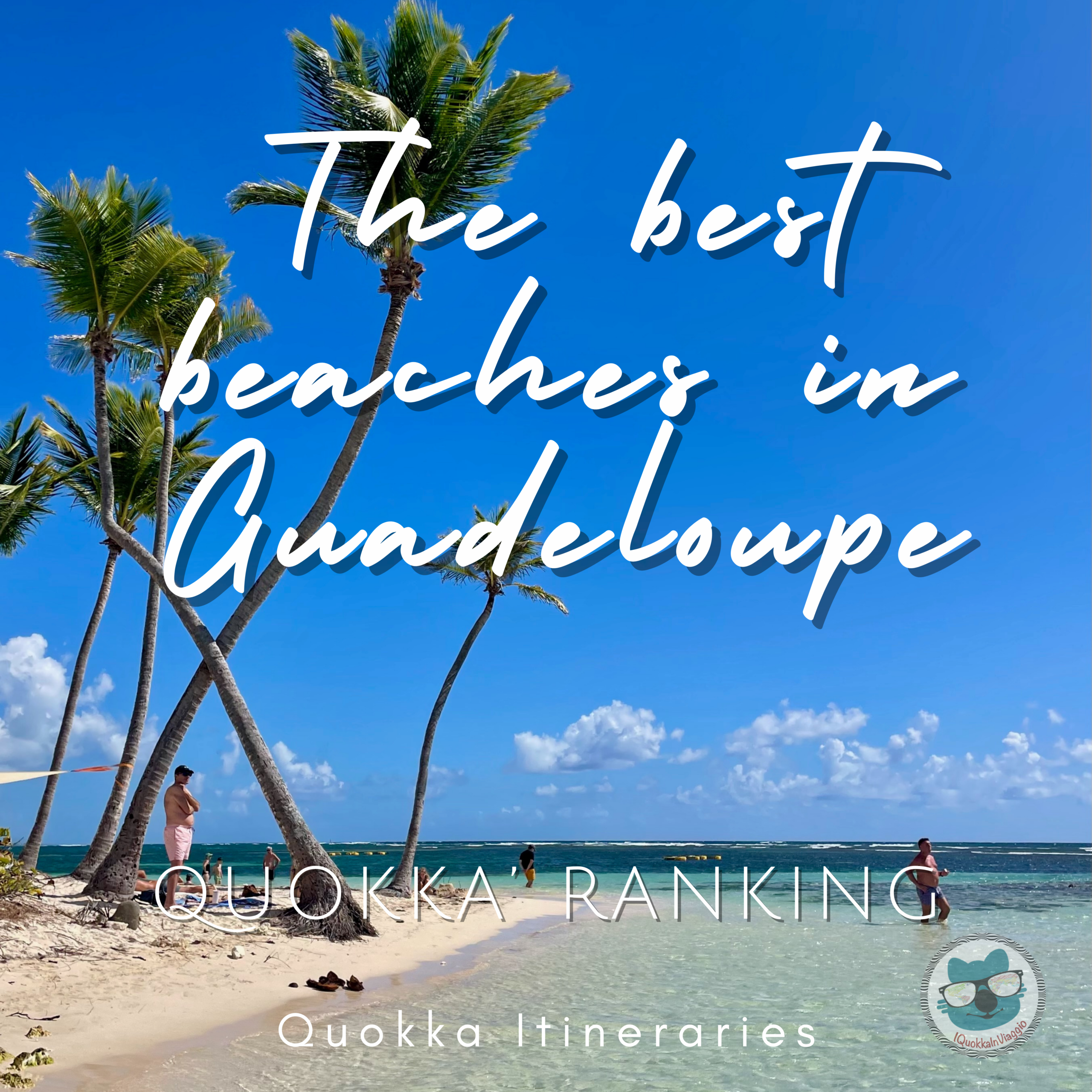 The Best Beaches in Guadeloupe for Kids The Quokka Rankings